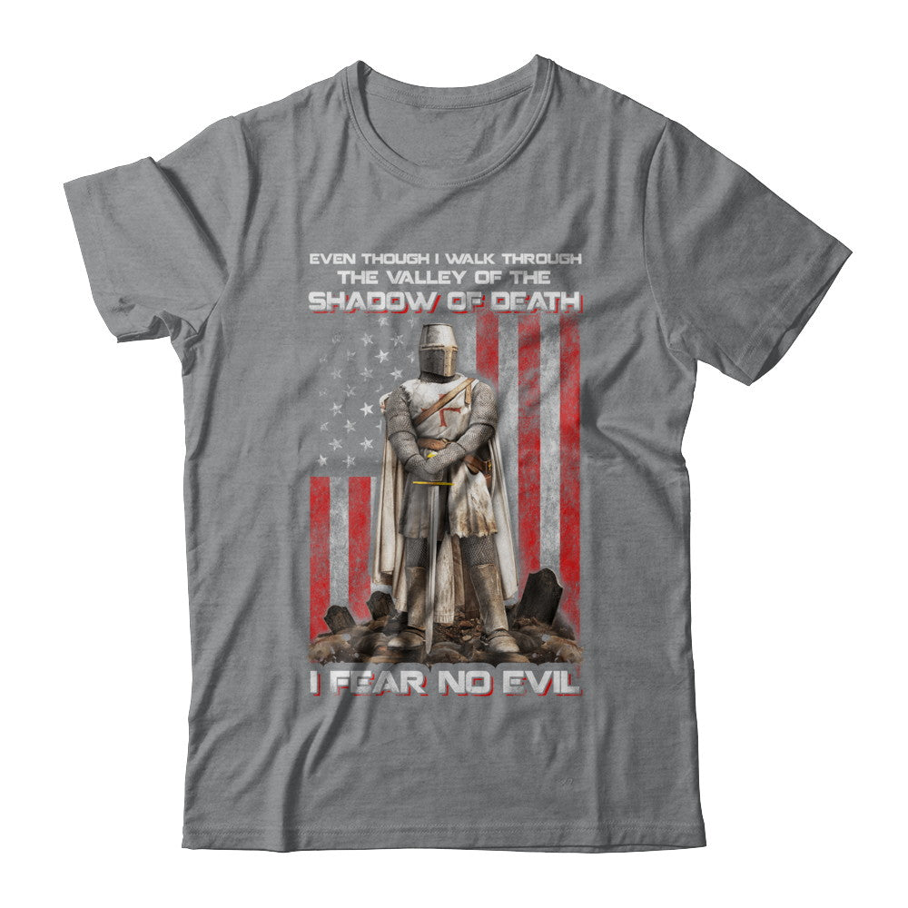 Knight Templar I Walk Through Shadow Of Death I Fear No Evil T-Shirt & Hoodie | Teecentury.com
