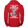 I Asked God For Strength And Courage He Sent Me My Girlfriend T-Shirt & Hoodie | Teecentury.com
