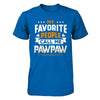 My Favorite People Call Me PawPaw T-Shirt & Hoodie | Teecentury.com