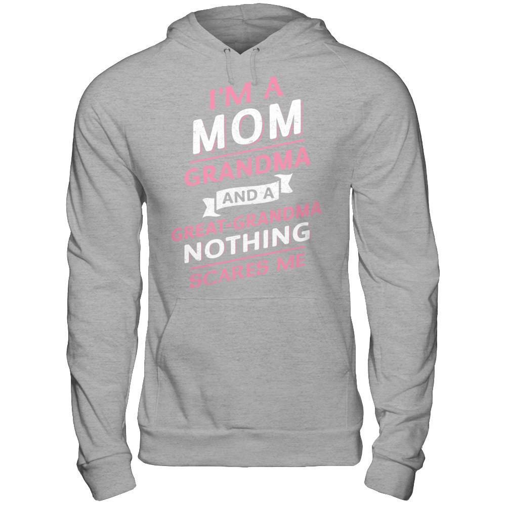 I'm A Mom Grandma And A Great Grandma Nothing Scares Me T-Shirt & Hoodie | Teecentury.com