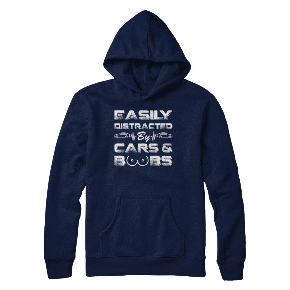 Easily Distracted By Cars And Boobs T-Shirt & Hoodie | Teecentury.com