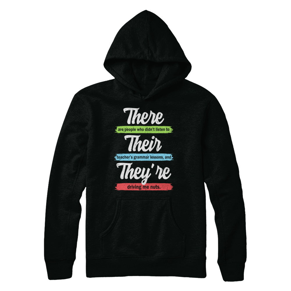 There Their And They're Funny Grammar Teacher T-Shirt & Hoodie | Teecentury.com