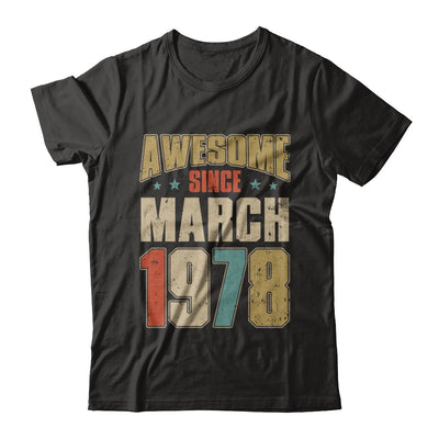Vintage Retro Awesome Since March 1978 44th Birthday T-Shirt & Hoodie | Teecentury.com