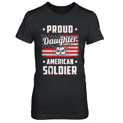 Proud Daughter Of A Soldier Army Dad Mom Veteran T-Shirt & Hoodie | Teecentury.com