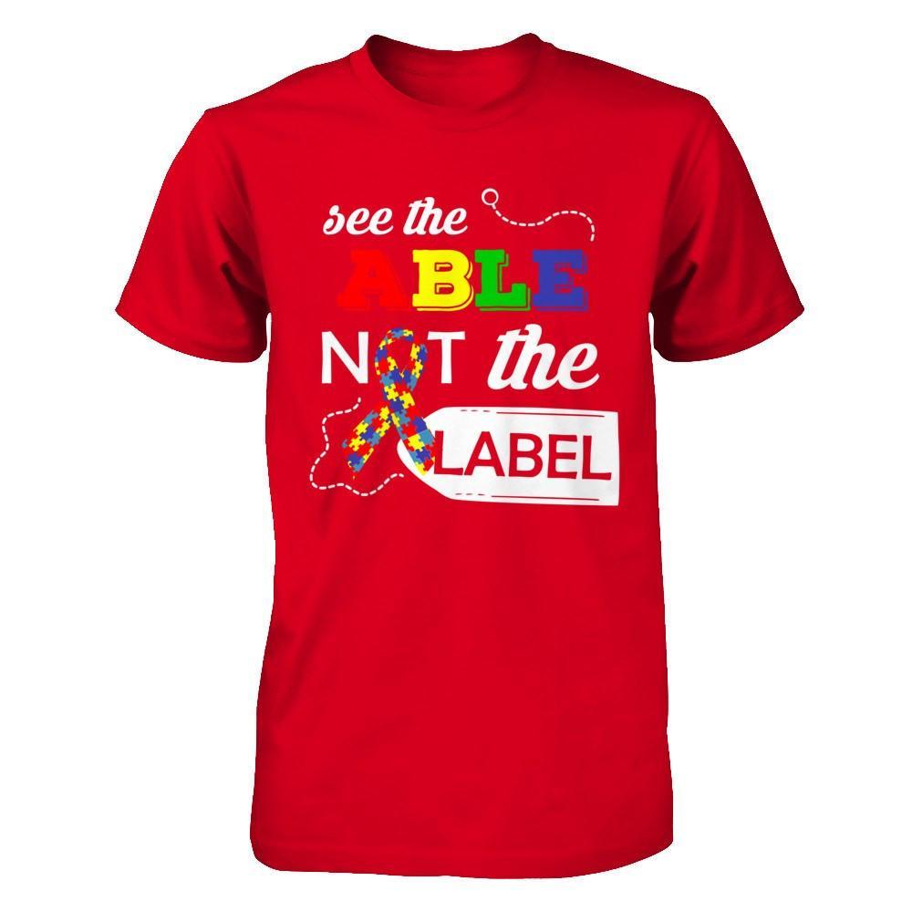 See The Able Not The Label Autism Awareness Month T-Shirt & Hoodie | Teecentury.com