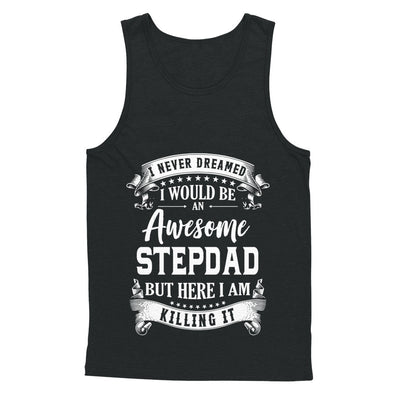 I Would Be An Awesome Stepdad Fathers Day Gifts T-Shirt & Hoodie | Teecentury.com