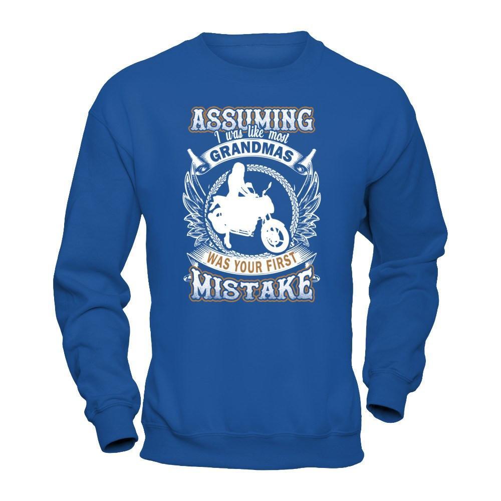 Assuming I Was Like Most Grandmas Was You First Mistake T-Shirt & Hoodie | Teecentury.com