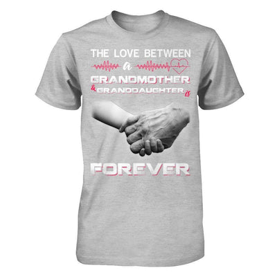 The Love Between A Grandmother And Granddaughter Is Forever T-Shirt & Hoodie | Teecentury.com