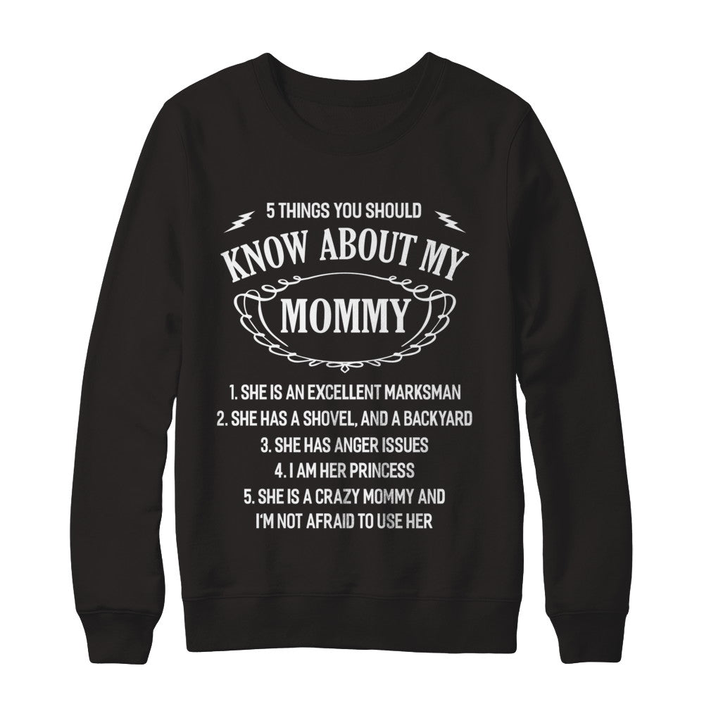 5 Things You Should Know About My Mommy Daughter T-Shirt & Sweatshirt | Teecentury.com