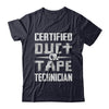 Certified Duct Tape Technician T-Shirt & Hoodie | Teecentury.com