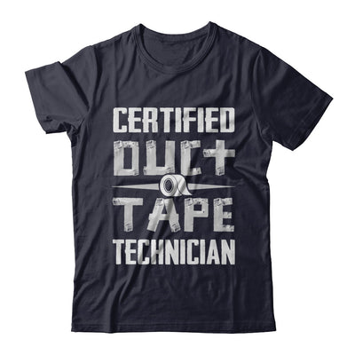 Certified Duct Tape Technician T-Shirt & Hoodie | Teecentury.com