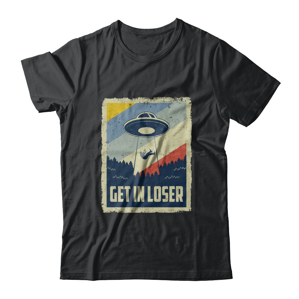 Vintage Get In Loser T-Shirt & Hoodie | Teecentury.com