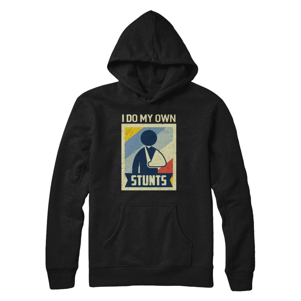 Vintage Retro I Do My Own Stunts Broken Arm T-Shirt & Hoodie | Teecentury.com