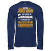 I Am A July Man My Level Of Sarcasm Depends On Your Level Of Stupidity T-Shirt & Hoodie | Teecentury.com