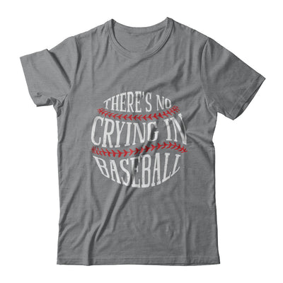 There's No Crying In Baseball T-Shirt & Hoodie | Teecentury.com