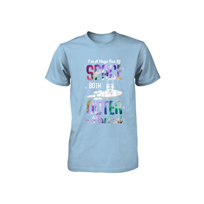 I'm A Huge Fan Of Space Both Outer And Personal Youth Youth Shirt | Teecentury.com