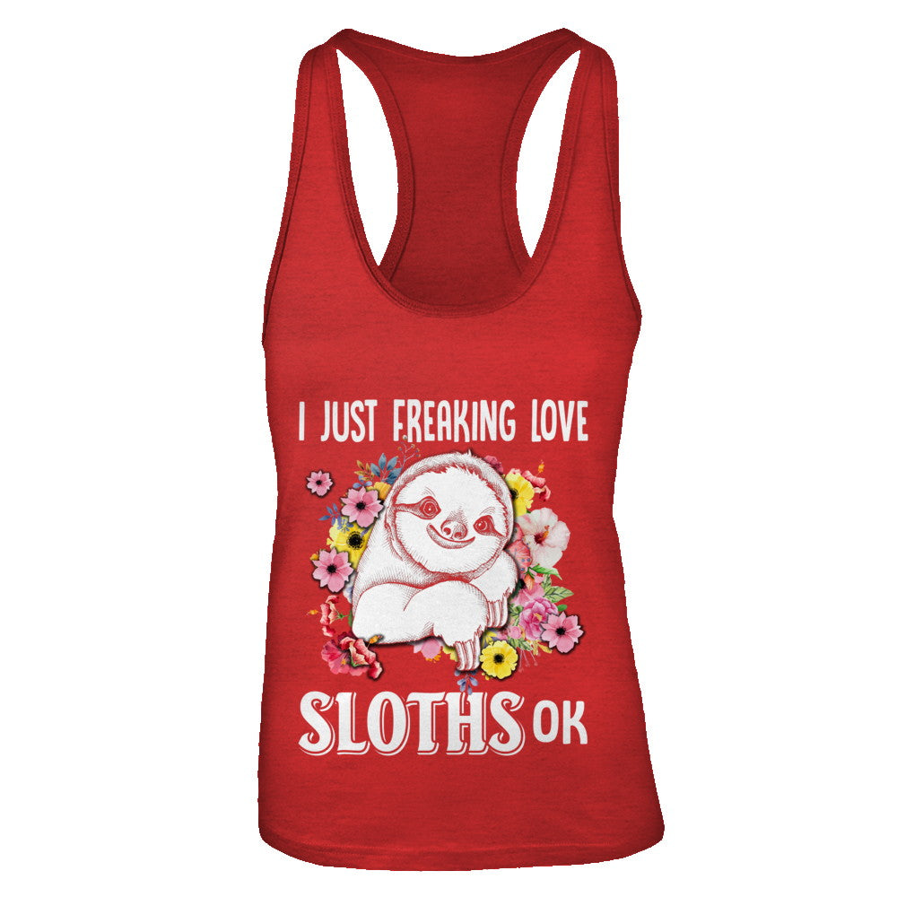 I Just Freaking Love Sloths T-Shirt & Tank Top | Teecentury.com