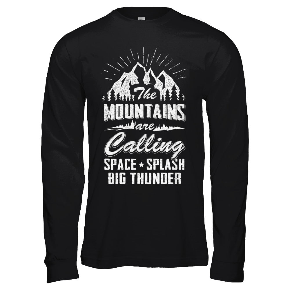 The Mountains Are Calling Space Splash Big Thunder T-Shirt & Hoodie | Teecentury.com