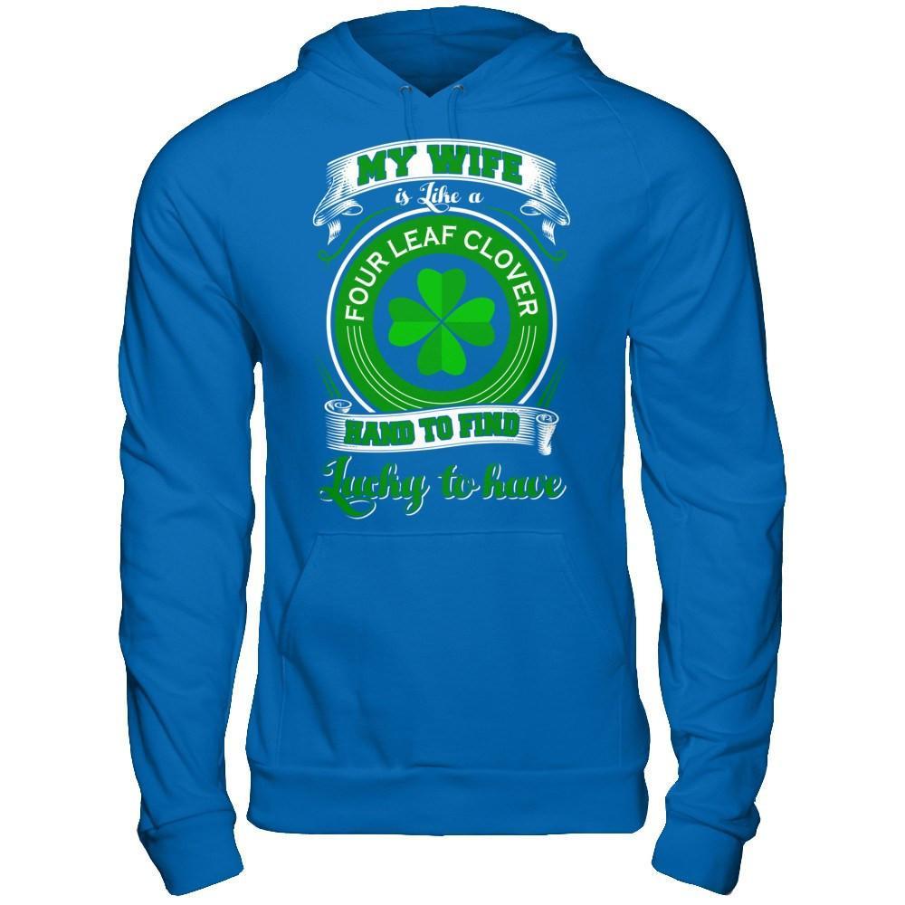 My Wife Is Like A Four Leaf Clover Hard To Find Lucky T-Shirt & Hoodie | Teecentury.com