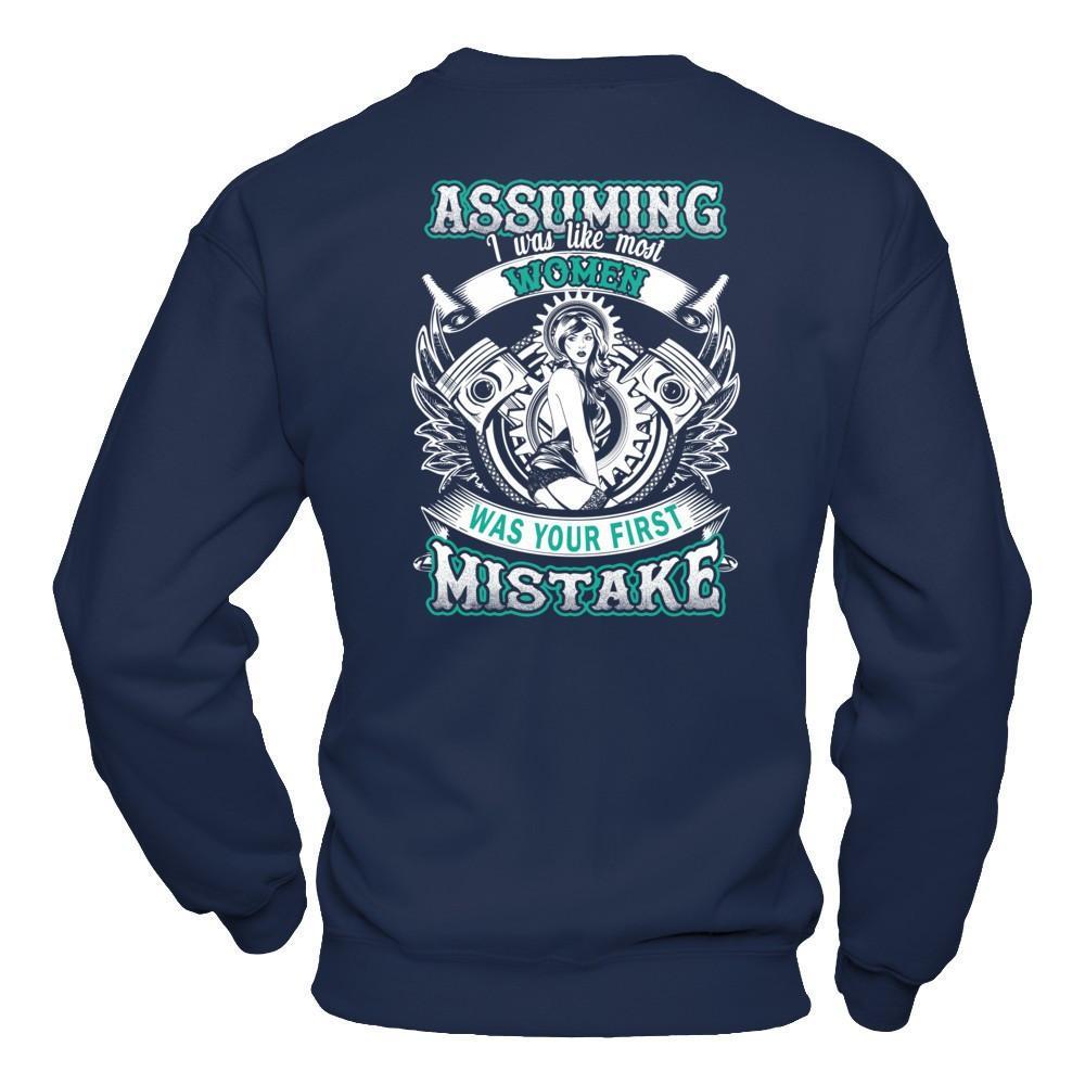 Assuming I Was Like Most Women Was Your First Mistake T-Shirt & Hoodie | Teecentury.com