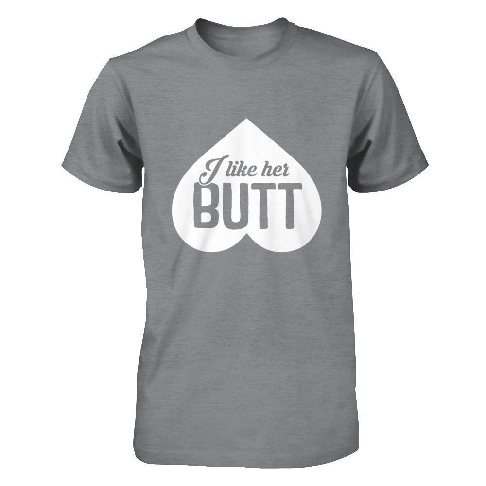 I Like Her Butt Couple T-Shirt & Hoodie | Teecentury.com