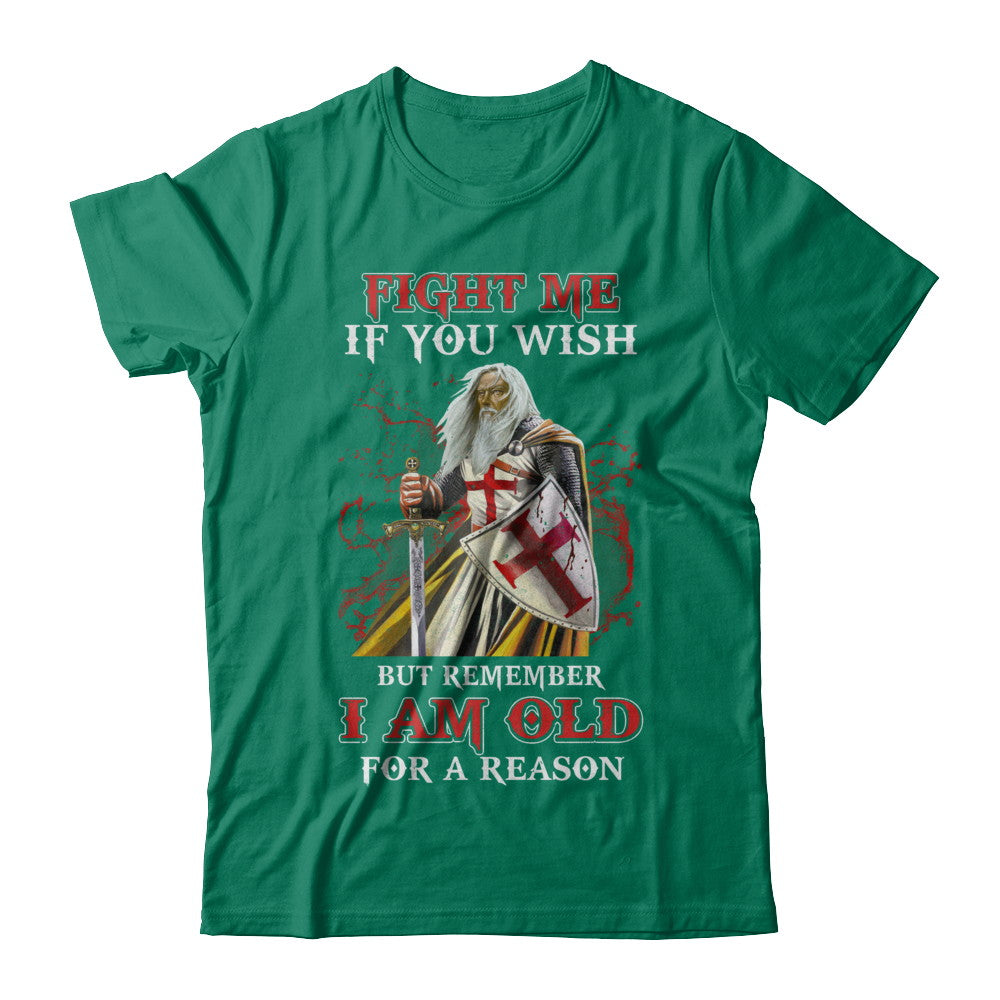 Knight American Fight Me But Remember I Am Old For A Reason T-Shirt & Hoodie | Teecentury.com