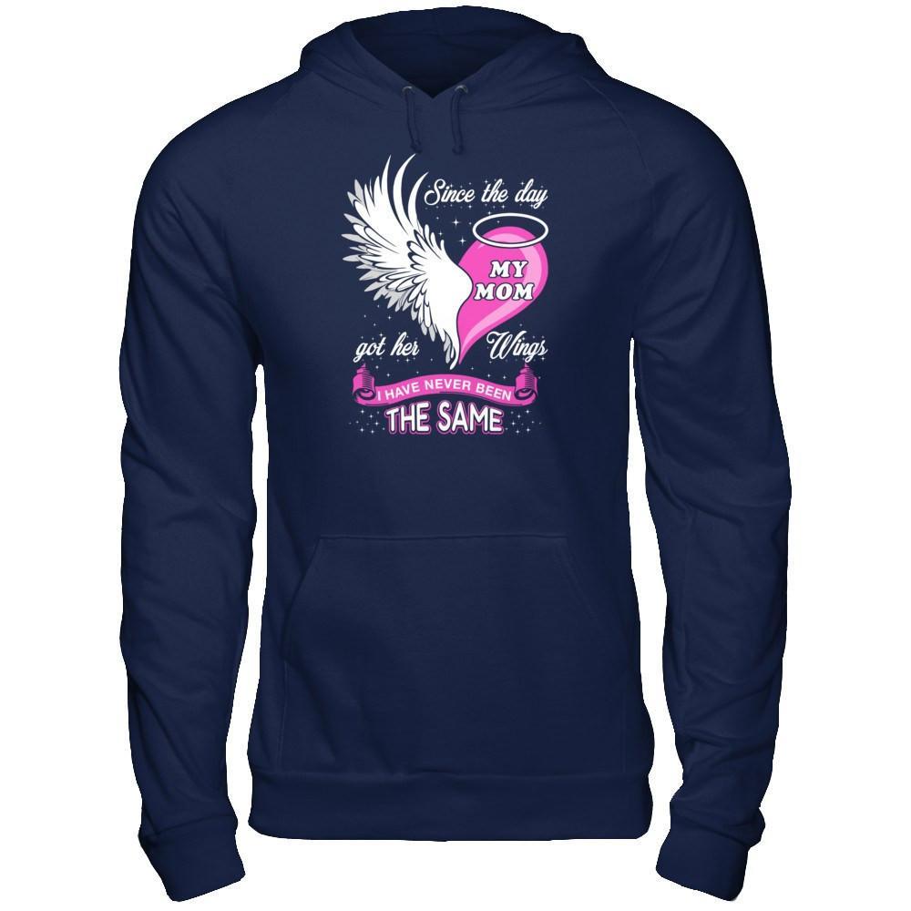 Since The Day My Mom Got Her Wing I Have Never Been The Same T-Shirt & Hoodie | Teecentury.com