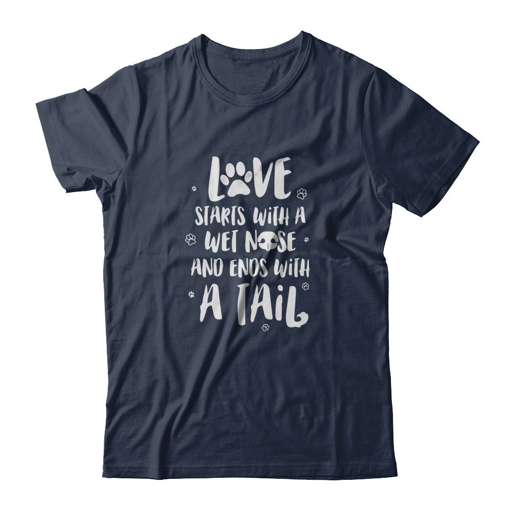 Love Starts With A Wet Nose Dog Puppy Love T-Shirt & Tank Top | Teecentury.com