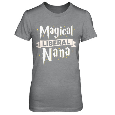 Magical Liberal Nana T-Shirt & Hoodie | Teecentury.com