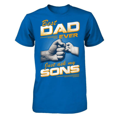 Best Dad Ever Just Ask My Sons T-Shirt & Hoodie | Teecentury.com