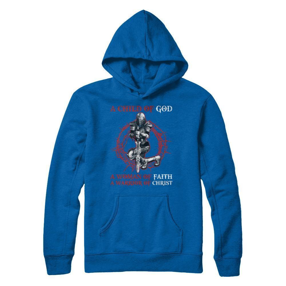 A Child Of God A Woman Of Faith A Warrior Of Christ T-Shirt & Hoodie | Teecentury.com
