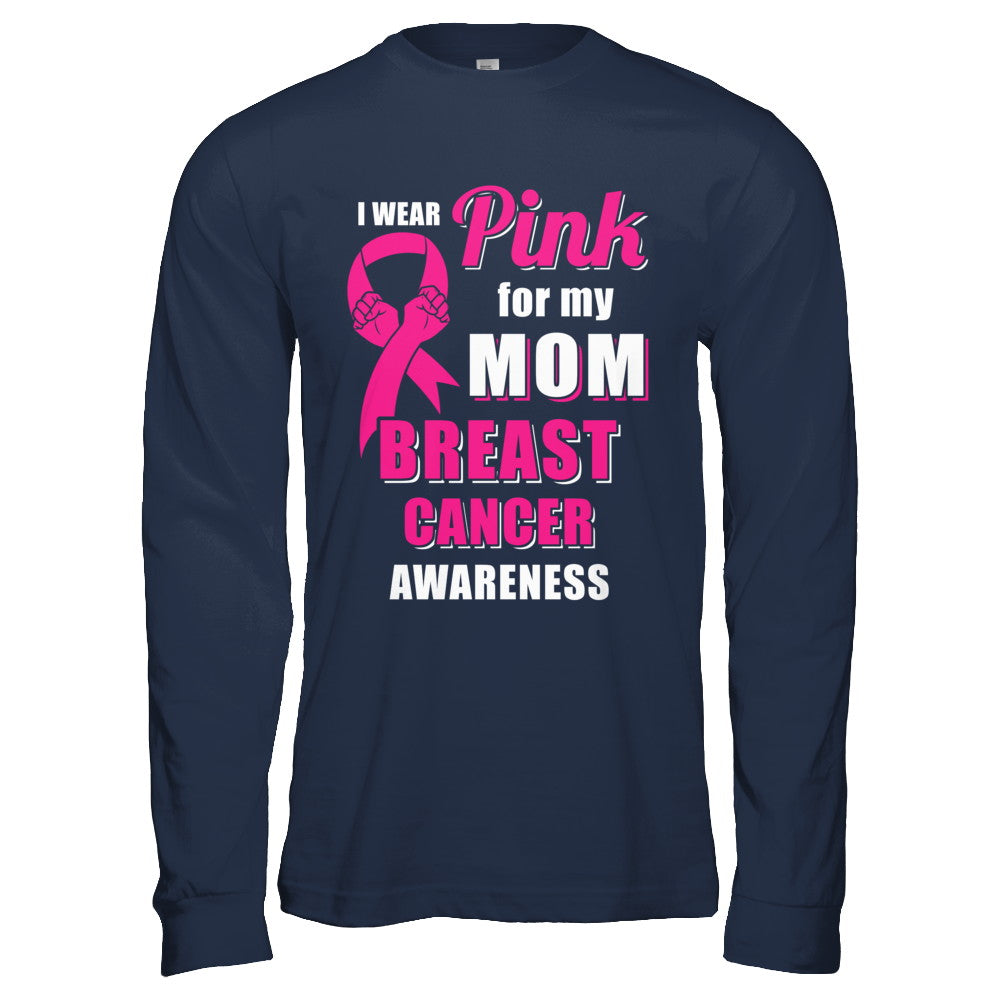 I Wear Pink For My Mom Breast Cancer Son Daughter T-Shirt & Hoodie | Teecentury.com