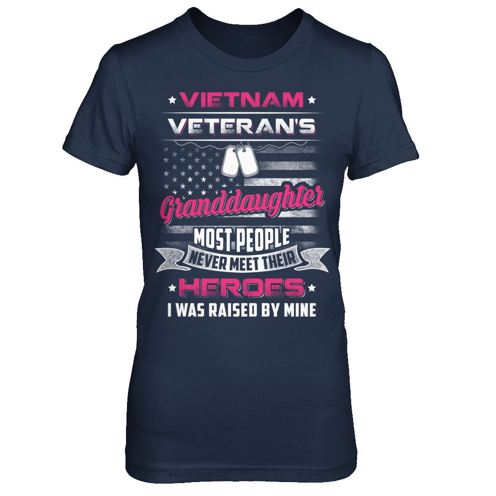 Vietnam Veteran's Granddaughter I Was Raised By Mine T-Shirt & Hoodie | Teecentury.com