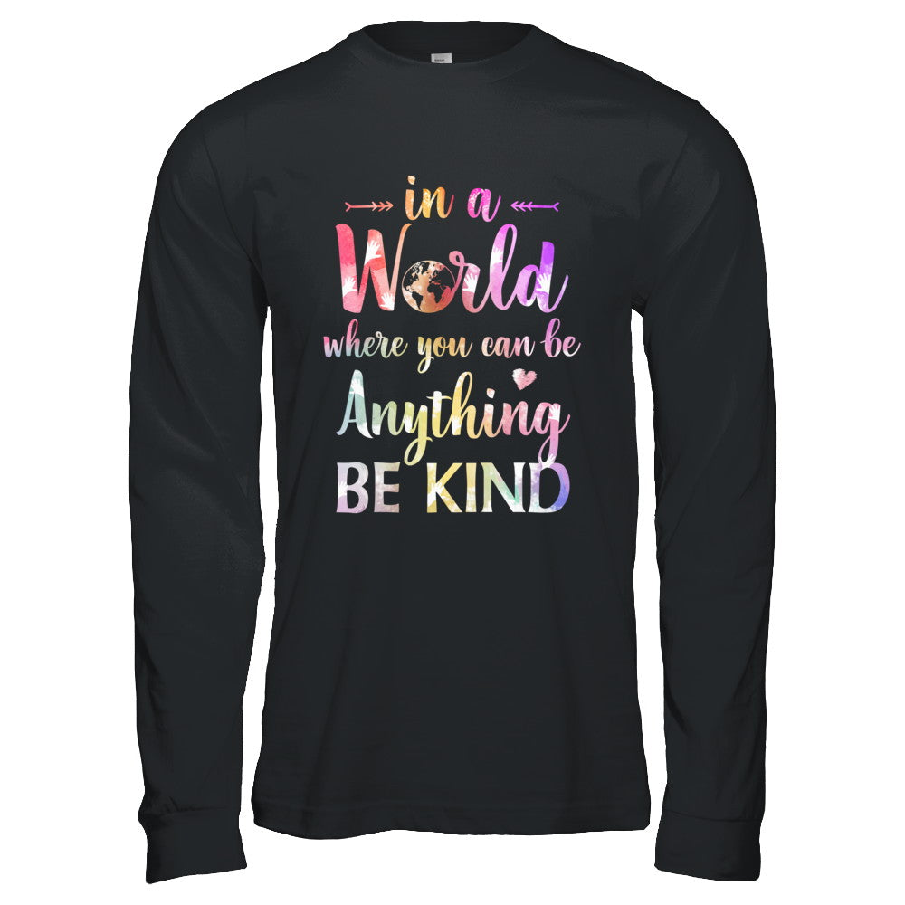 Autism In A World Where You Can Be Anything Be Kind T-Shirt & Hoodie | Teecentury.com