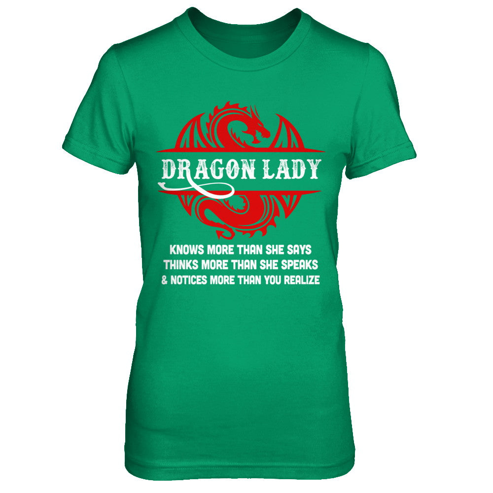 Dragon Lady Knows More Than She Says Thinks Speaks Notices T-Shirt & Hoodie | Teecentury.com
