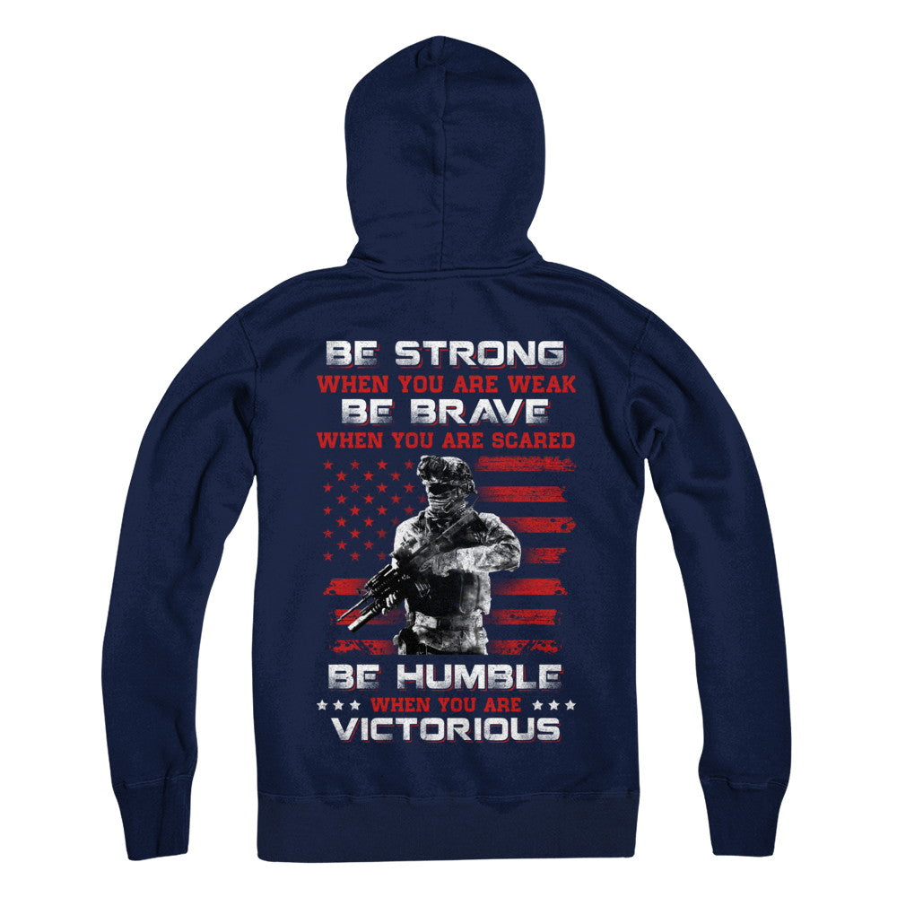 Veteran Army Be Strong When You Are Weak T-Shirt & Hoodie | Teecentury.com