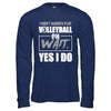 I Don't Always Play Volleyball Oh Wait Yes I Do T-Shirt & Hoodie | Teecentury.com