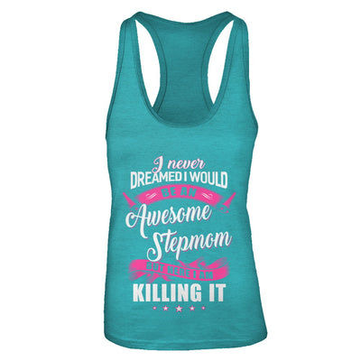 I Would Be An Awesome Stepmom Mothers Day Gifts T-Shirt & Tank Top | Teecentury.com