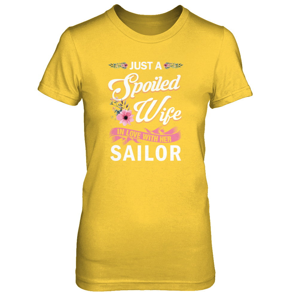 Just A Spoiled Wife In Love With Her Sailor Wife Gift T-Shirt & Tank Top | Teecentury.com