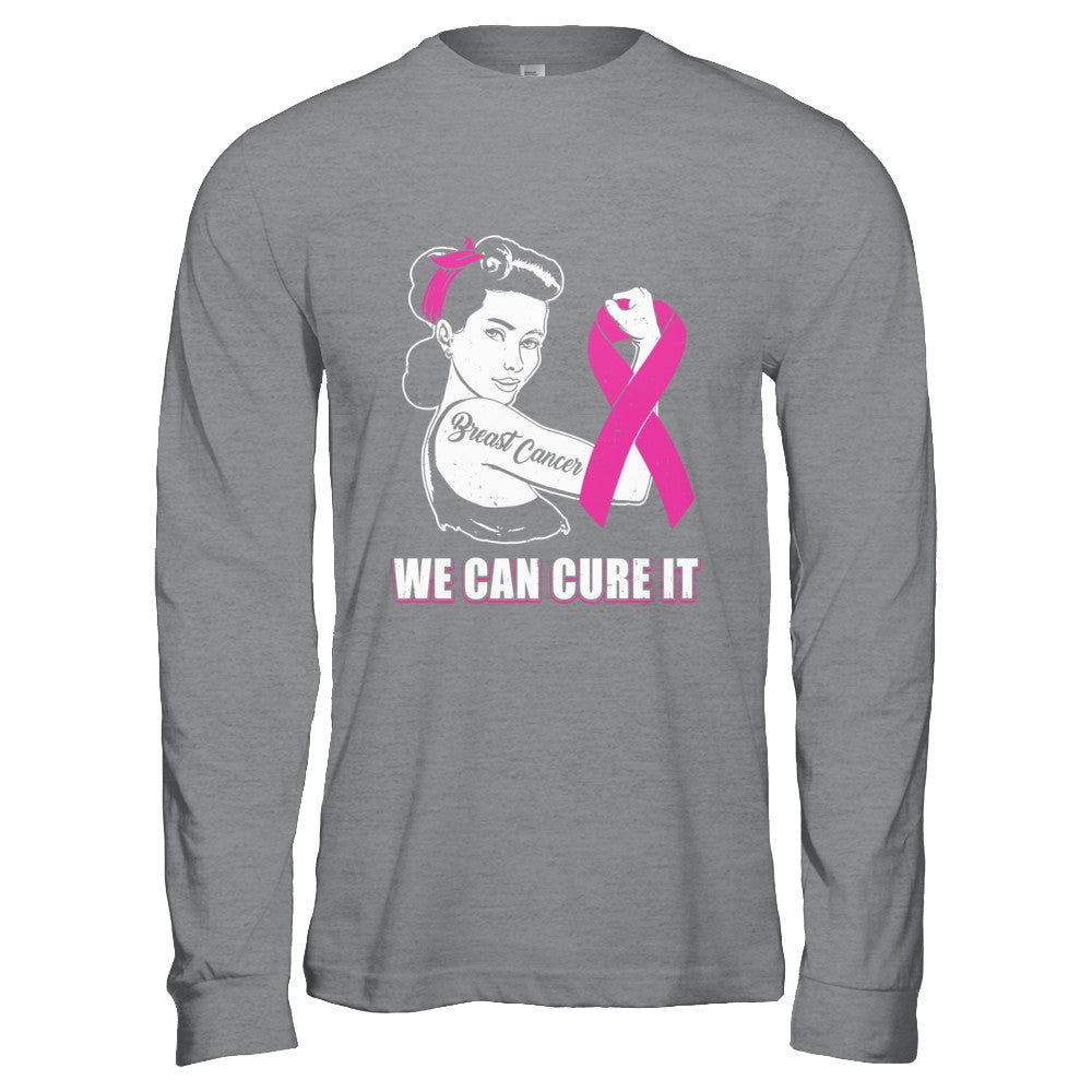 Breast Cancer Awareness Survivor We Can Cure It T-Shirt & Hoodie | Teecentury.com