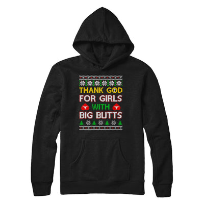 Thank God For Girls With Big Butts Funny Ugly Sweater T-Shirt & Sweatshirt | Teecentury.com