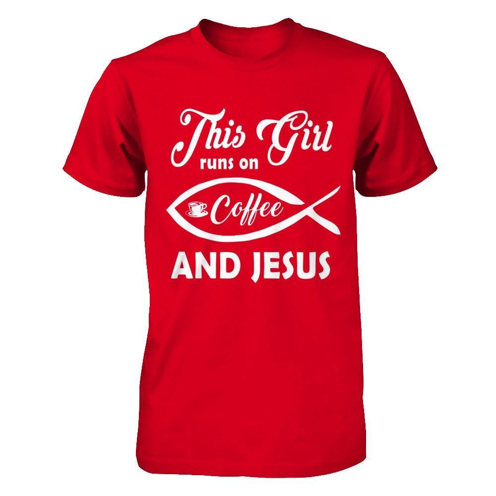 This Girl Runs On Coffee And Jesus T-Shirt & Hoodie | Teecentury.com
