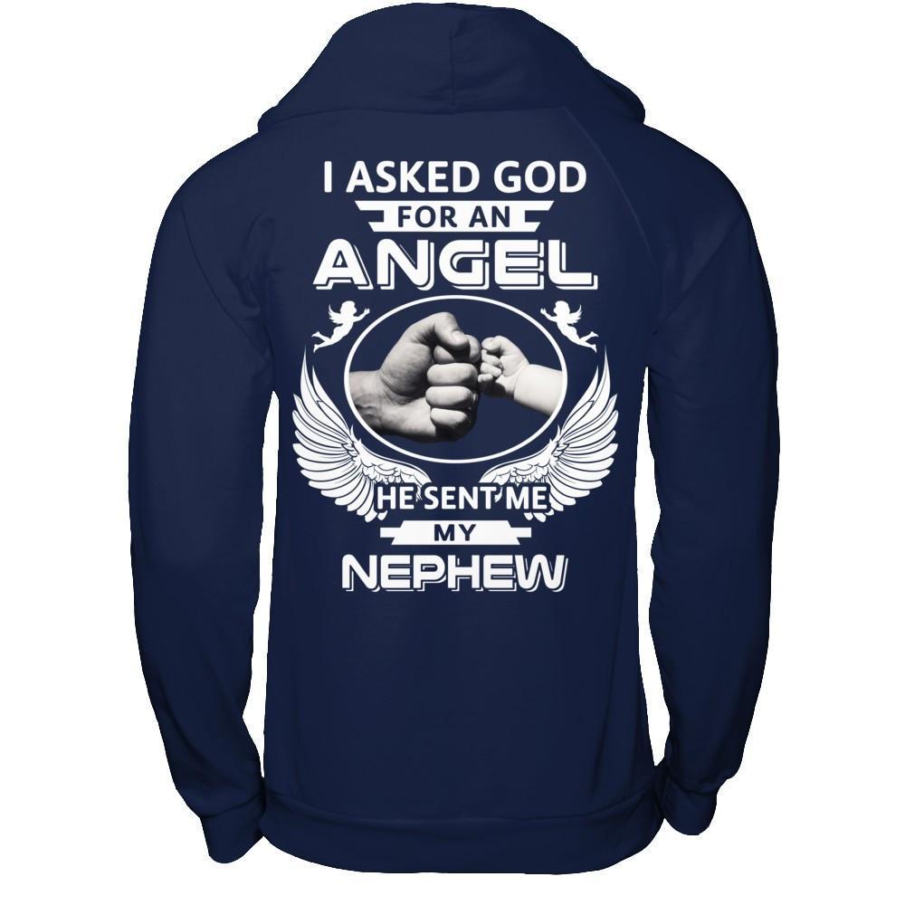 I Asked God For An Angel He Sent Me My Nephew T-Shirt & Hoodie | Teecentury.com