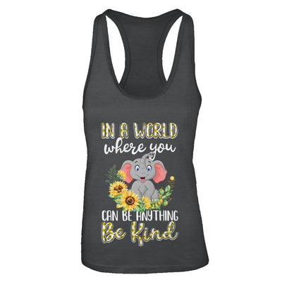 In World Where You Can Be Anything Be Kind Elephant T-Shirt & Tank Top | Teecentury.com