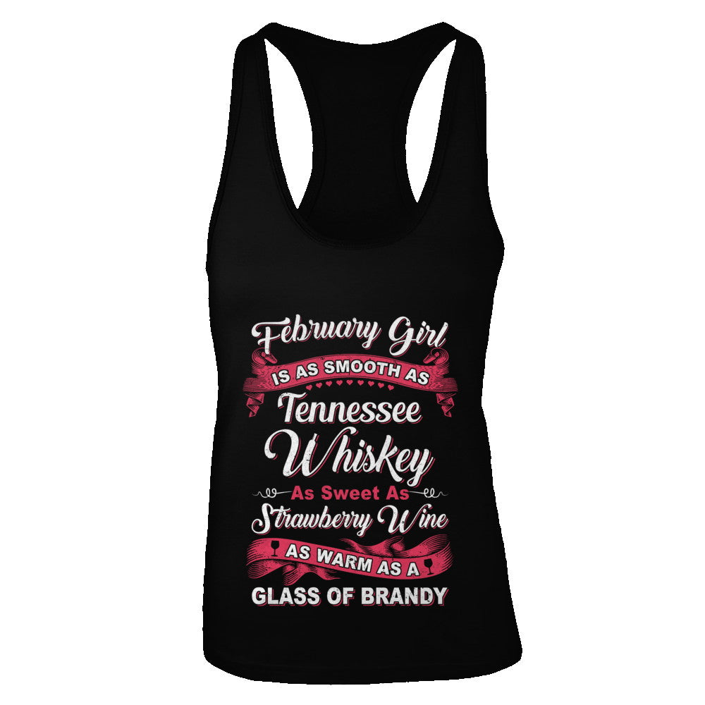 February Girl Is As Smooth As Tennessee Whiskey Birthday T-Shirt & Tank Top | Teecentury.com