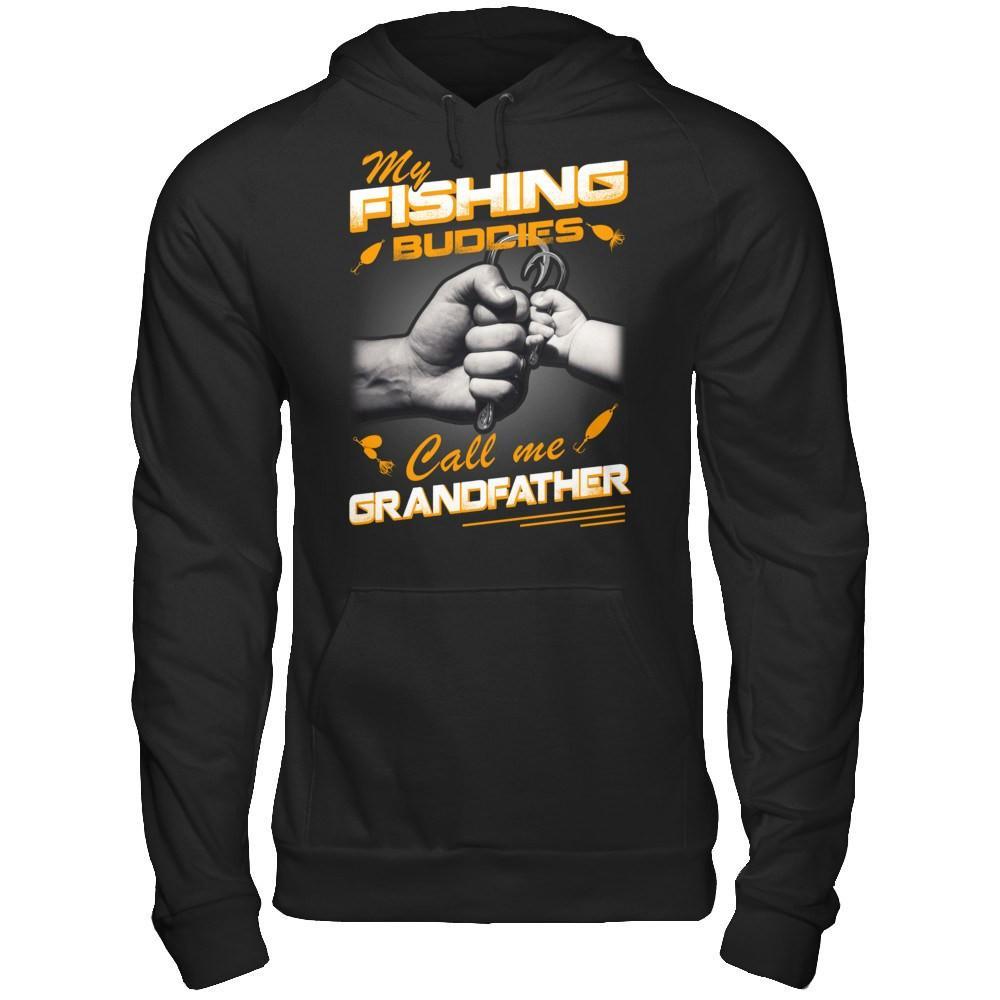 My Fishing Buddies Call Me Grandfather T-Shirt & Hoodie | Teecentury.com