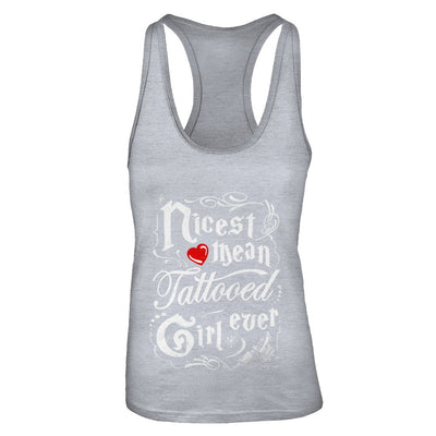 Nicest Mean Tattooed Girl Ever T-Shirt & Tank Top | Teecentury.com