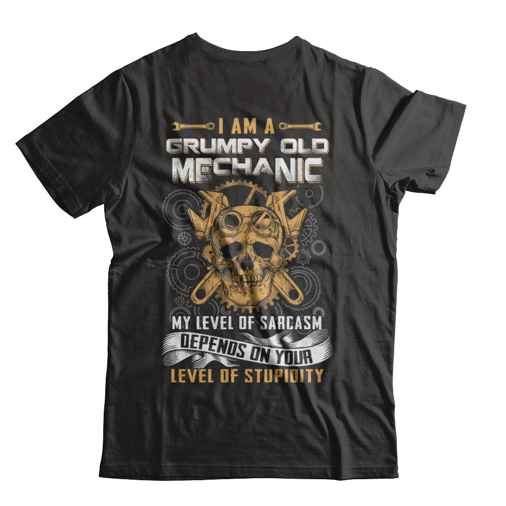 I'm A Grumpy Old Mechanic My Level Of Sarcasm T-Shirt & Hoodie | Teecentury.com