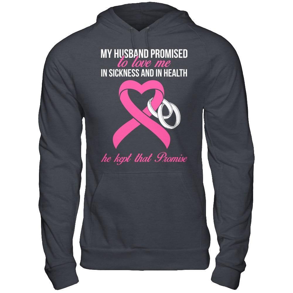 My Husband Promises To Love Me In Sickness Breast Cancer T-Shirt & Hoodie | Teecentury.com