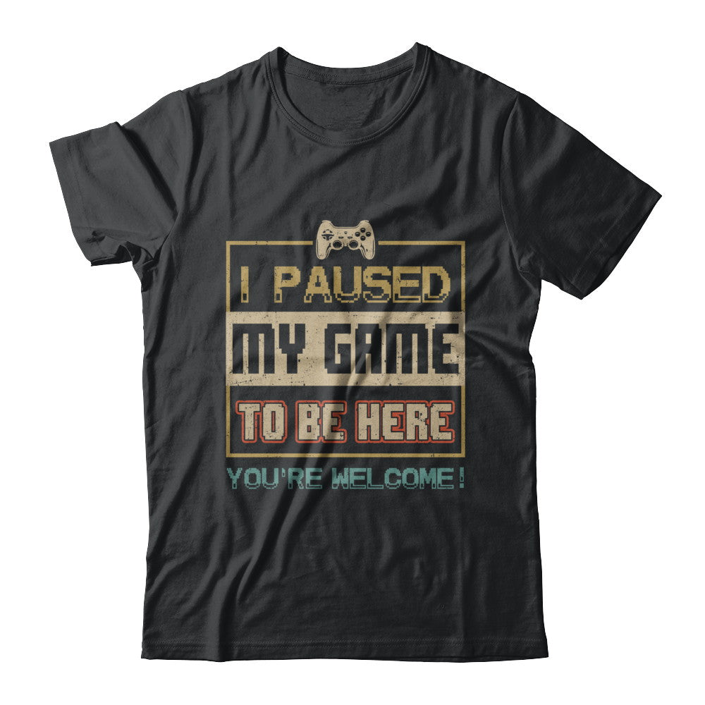 Vintage I Paused My Game To Be Here Funny Gifts Gamers T-Shirt & Hoodie | Teecentury.com